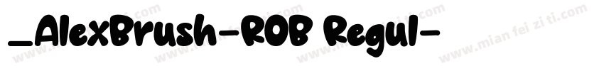 _AlexBrush-ROB Regul字体转换